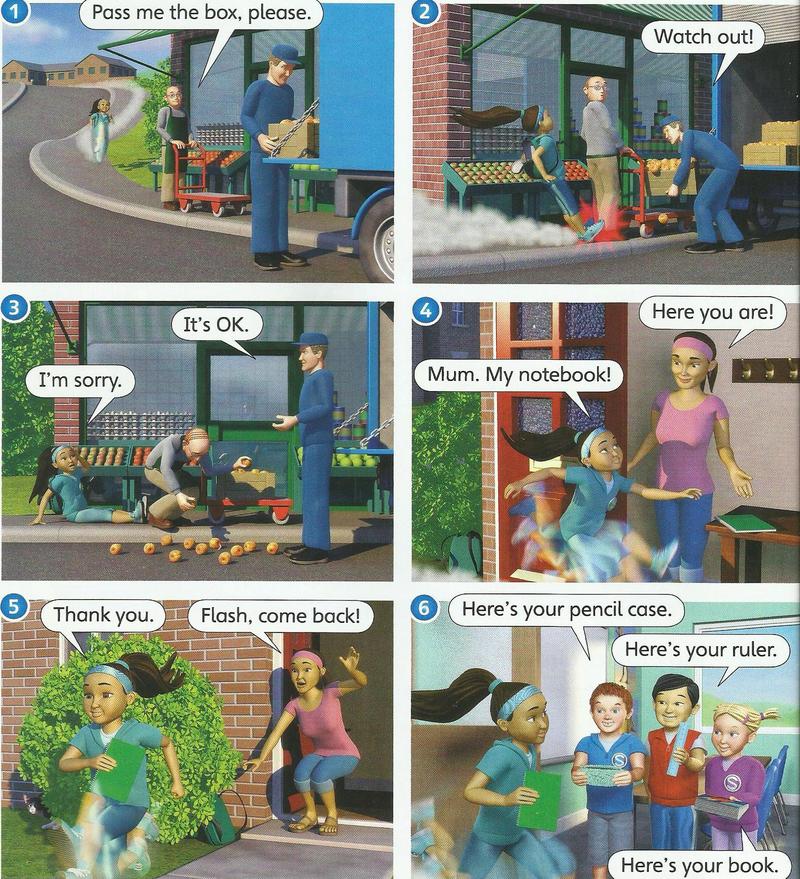 Six story pictures: Flash bumps into a man, his fruit falls, she says sorry, she runs home for her notebook, her mum says Here you are, and her friends bring her things