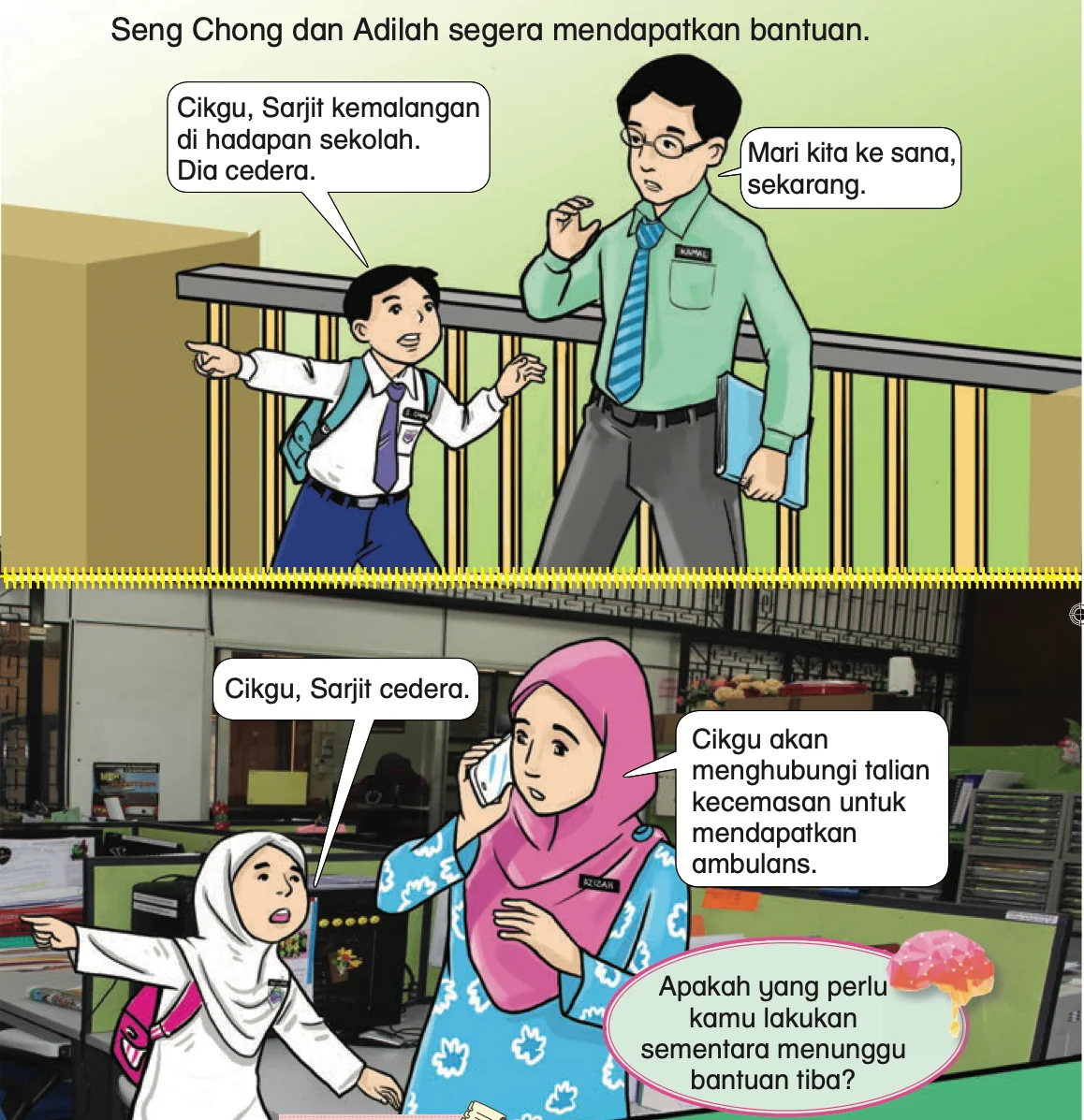 Seng Chong memberitahu cikgu tentang kemalangan; seorang cikgu menelefon talian kecemasan untuk mendapatkan ambulans