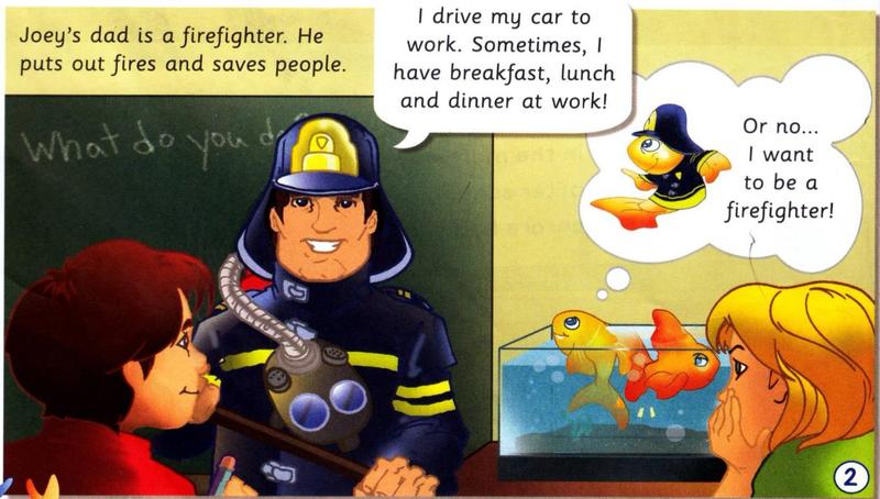 Joey's dad the firefighter talks about his day; the goldfish wants to be a firefighter