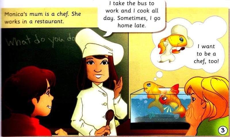 Monica's mum the chef talks about her day; the goldfish wants to be a chef