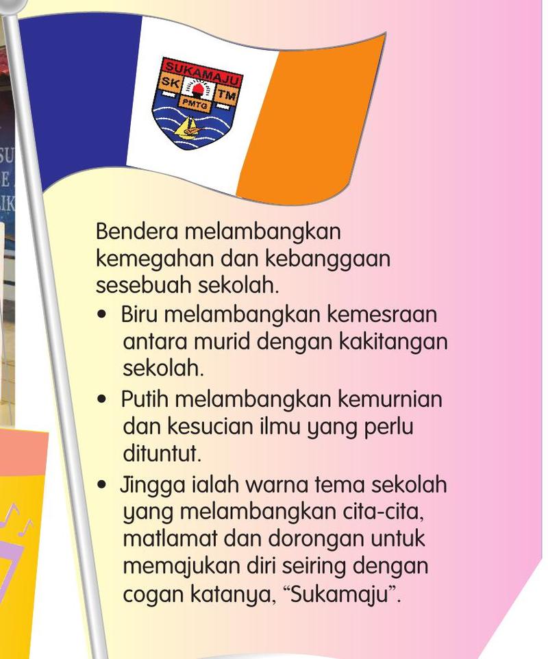 Bendera sekolah berwarna biru, putih dan jingga dengan lencana di tengah