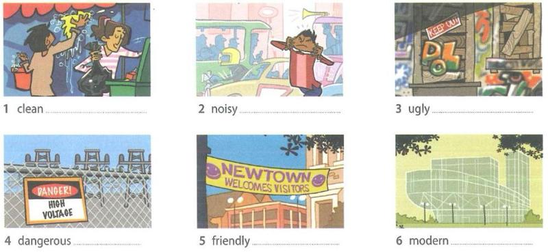 Six small pictures with the adjectives clean, noisy, ugly, dangerous, friendly and modern