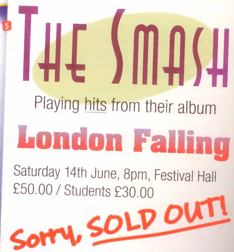 Concert poster. The Smash, playing hits from their album London Falling. Saturday 14th June, 8pm, Festival Hall. Tickets 50 pounds, students 30 pounds. Sorry, sold out.
