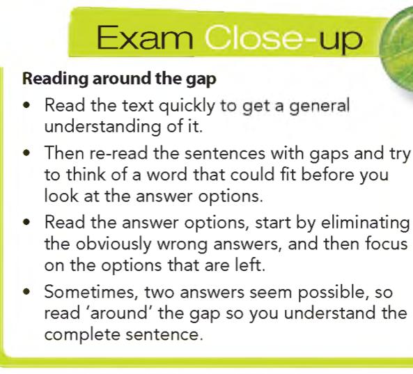 Textbook Exam Close-up box headed Reading around the gap with four bullet points: read the text quickly for a general understanding, re-read the sentences with gaps and think of a word that could fit, read the answer options and eliminate the obviously wrong ones, and read around the gap when two answers seem possible